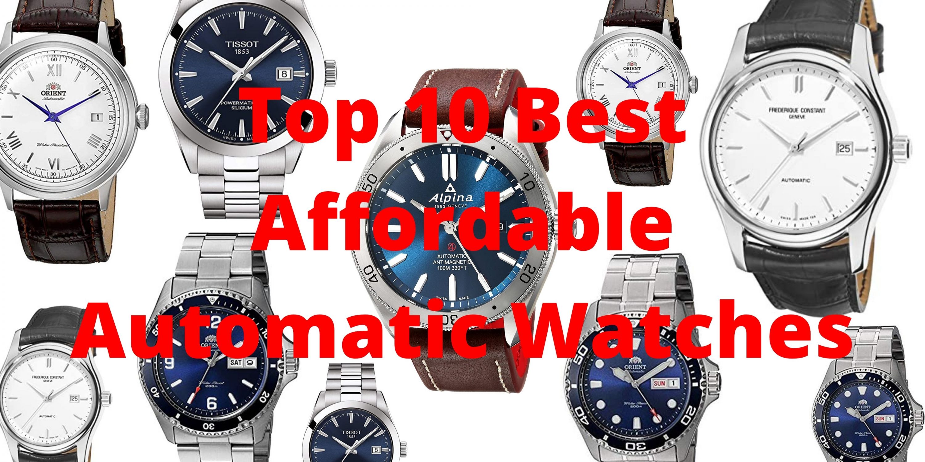 Top 10 Best Affordable Automatic Watches [List & Guide]