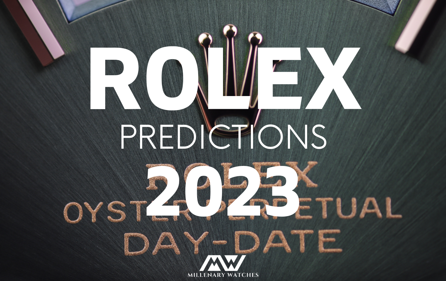 ROLEX PREDICTIONS 2023